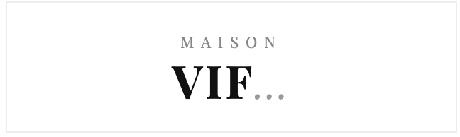 Maison Vif